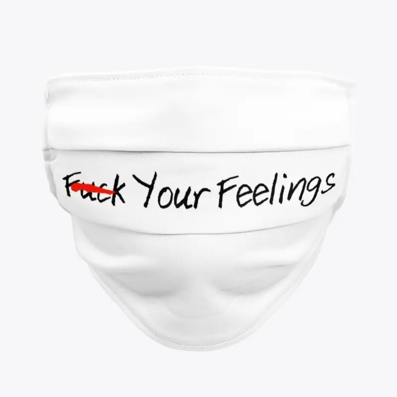 Fuck Your Feelings