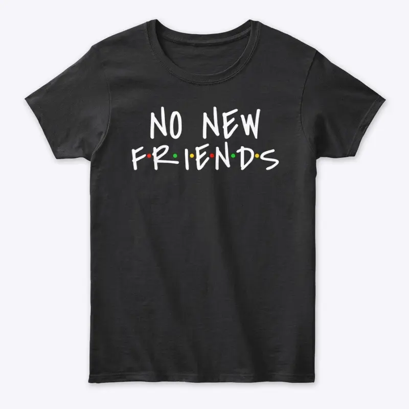 No New Friends